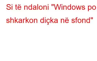 Si të ndaloni 