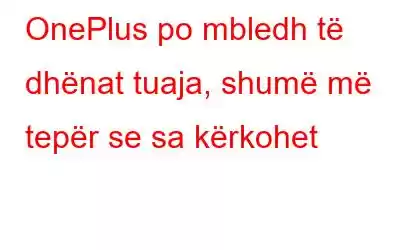 OnePlus po mbledh të dhënat tuaja, shumë më tepër se sa kërkohet