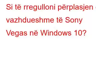 Si të rregulloni përplasjen e vazhdueshme të Sony Vegas në Windows 10?