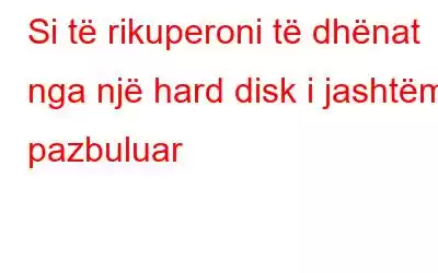 Si të rikuperoni të dhënat nga një hard disk i jashtëm i pazbuluar