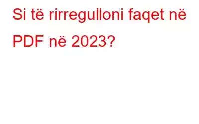 Si të rirregulloni faqet në PDF në 2023?