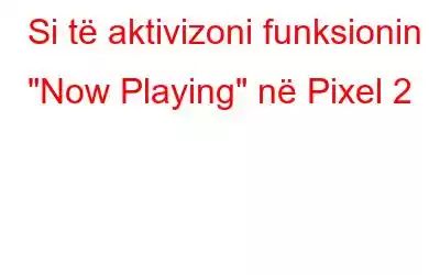 Si të aktivizoni funksionin 