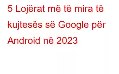 5 Lojërat më të mira të kujtesës së Google për Android në 2023