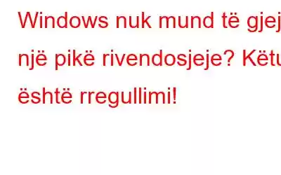 Windows nuk mund të gjejë një pikë rivendosjeje? Këtu është rregullimi!