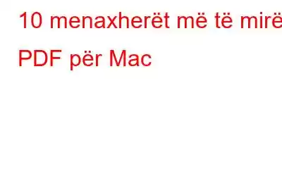 10 menaxherët më të mirë PDF për Mac